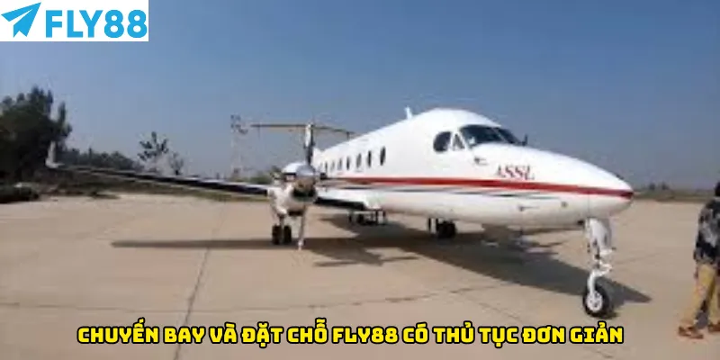 Chuyến bay và đặt chỗ Fly88 có thủ tục nhanh chóng & đơn giản